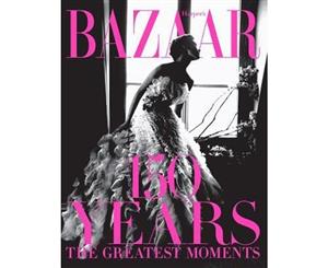 Harper's Bazaar  150 Years  The Greatest Moments