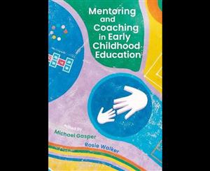 Mentoring and Coaching in Early Childhood Education