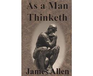 As a Man Thinketh