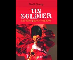 Tin Soldier  and Other Plays for Children