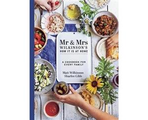 Mr & Mrs Wilkinson's How Is It At Home  A cookbook for every family