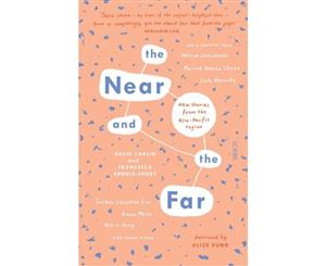 The Near and the Far  New stories from the Asia-Pacific region