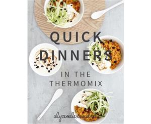 Quick Dinners in the Thermomix