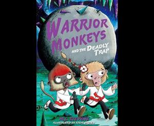 Warrior Monkeys and the Deadly Trap