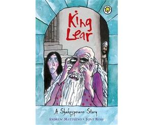 King Lear  A Shakespeare Story